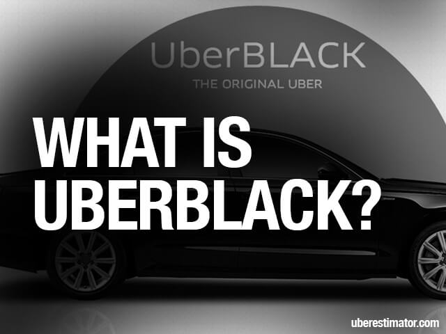 UberBlack → What is Uber Black?